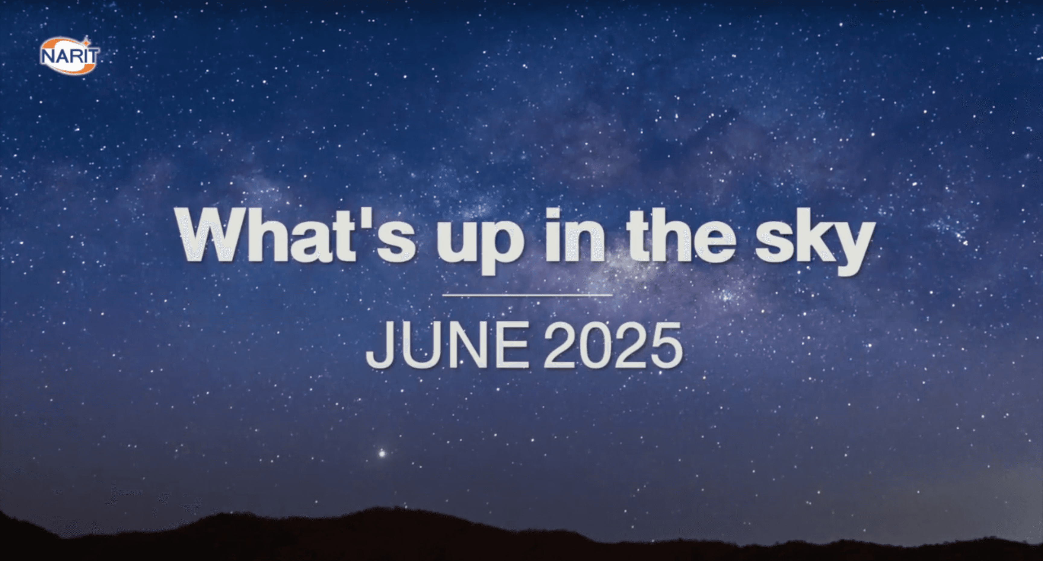 What's up in the sky June - 2025 ท้องฟ้าเดือน มิถุนายน 2568